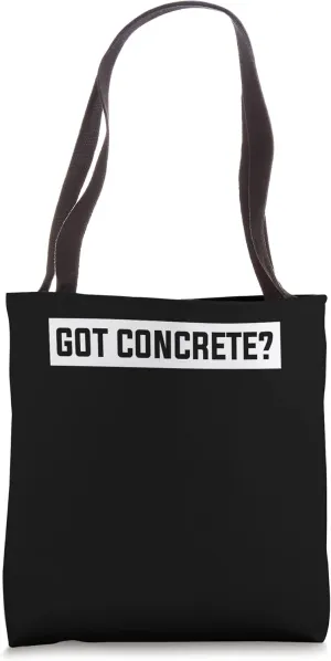 Got Concrete? Tool Shovel Craftsman Concrete Building Tote Bag